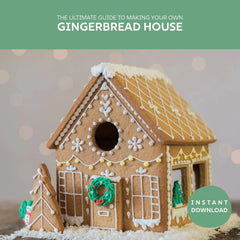 The Ultimate Guide to Baking a Gingerbread House